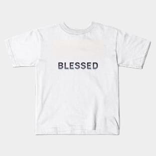 Blessed Kids T-Shirt